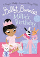 Book cover of: Ballet Bunnies: Millie's Birthday. By: Swapna Reddy