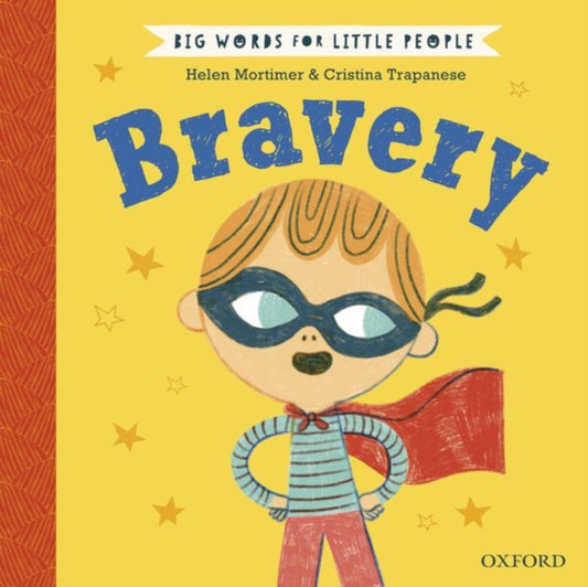 Book cover of: Big Words for Little People: Bravery. By: Helen Mortimer