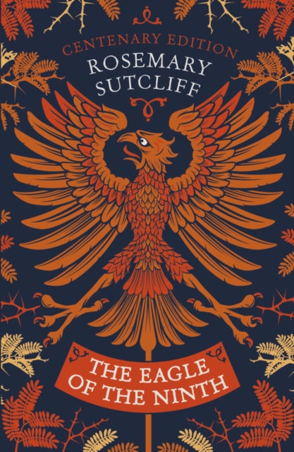 Eagle of the Ninth, Centenary Edition 9780192777591 Rosemary Sutcliff