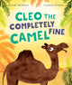 Book cover of: Cleo the Completely Fine Camel. By: Wendy Meddour