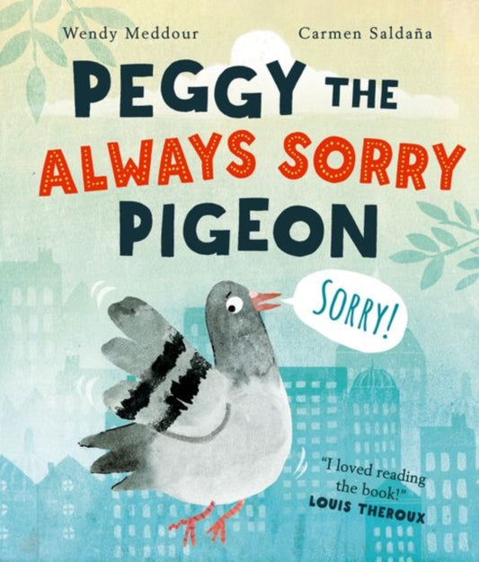Book cover of: Peggy the Always Sorry Pigeon. By: Wendy Meddour