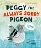 Book cover of: Peggy the Always Sorry Pigeon. By: Wendy Meddour
