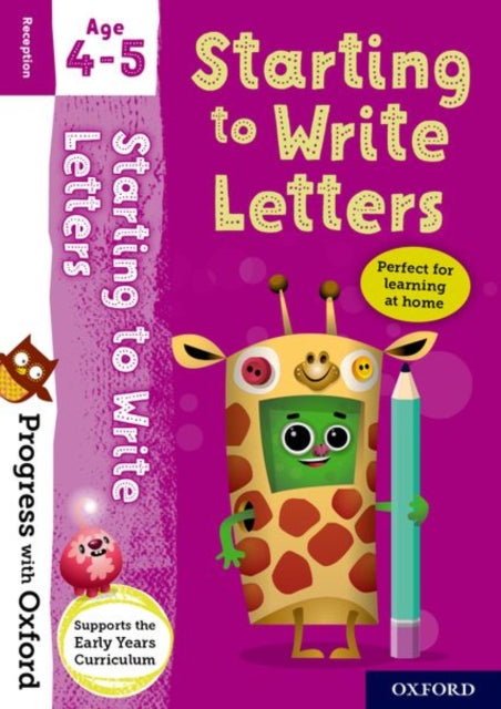 Book cover of: Progress with Oxford: Progress with Oxford: Starting to Write Letters Age 4-5- Practise for School with Essential English Skills. By: Sarah Snashall