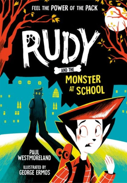 Book cover of: Rudy and the Monster at School. By: Paul Westmoreland