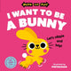 Book cover of: Move and Play: I Want to Be a Bunny. By: Oxford Children's Books