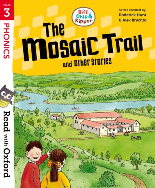 Book cover of: Read with Oxford: Stage 3: Biff, Chip and Kipper: The Mosaic Trail and Other Stories. By: Roderick Hunt