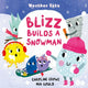 Weather Tots: Blizz Builds a Snowman 9780192788108 CROWE, CAROLINE