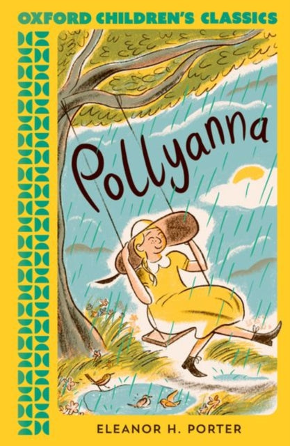Book cover of: Oxford Children's Classics: Pollyanna. By: Eleanor Hodgman Porter