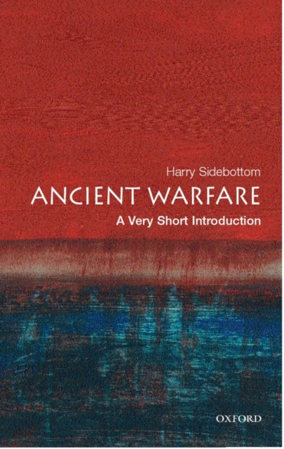 Book cover of: Ancient Warfare. By: Harry Sidebottom