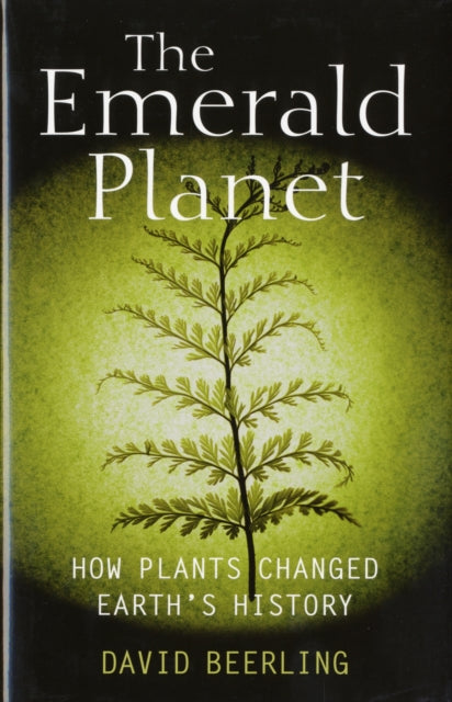 Book cover of: Emerald Planet. By: D. J. Beerling, David Beerling
