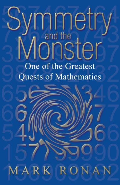 Book cover of: Symmetry and the Monster. By: Mark Ronan