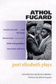 Book cover of: Port Elizabeth Plays. By: Athol Fugard