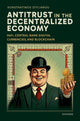 Book cover of: Antitrust in the Decentralized Economy. By: Konstantinos Stylianou