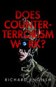 Book cover of: Does Counter-Terrorism Work?. By: Richard English