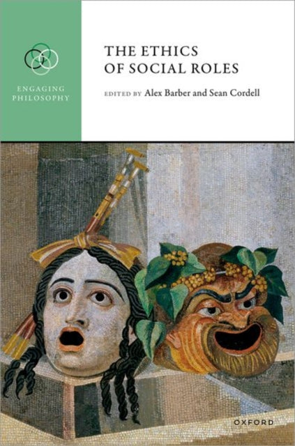 Book cover of: Ethics of Social Roles. By: Alex Barber