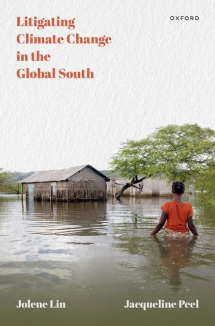 Book cover of: Litigating Climate Change in the Global South. By: Jolene Lin