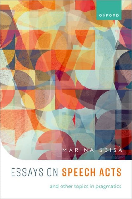 Book cover of: Essays on Speech Acts and Other Topics in Pragmatics. By: Marina Sbisá