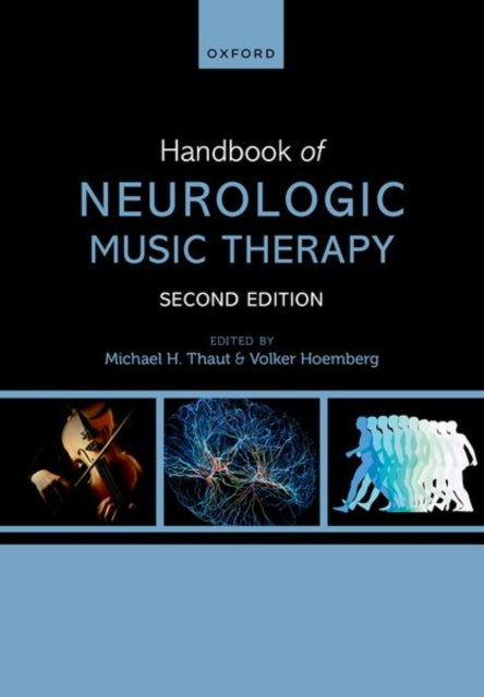 Book cover of: Handbook of Neurologic Music Therapy. By: Michael H. Thaut