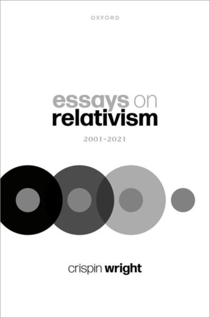 Book cover of: Essays on Relativism. By: Crispin Wright