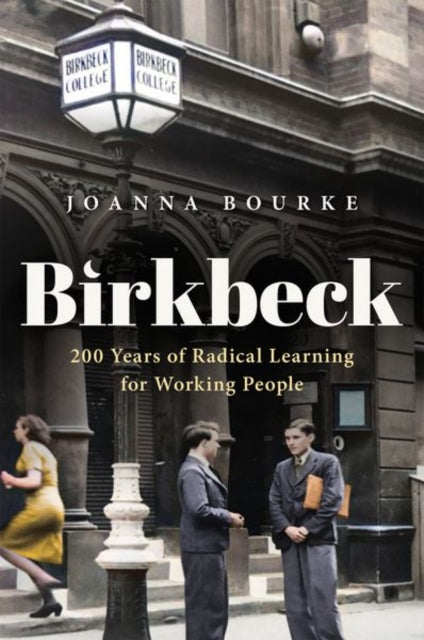 Book cover of: Birkbeck. By: Joanna Bourke