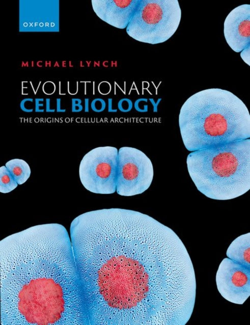 Book cover of: Evolutionary Cell Biology. By: Michael R. Lynch