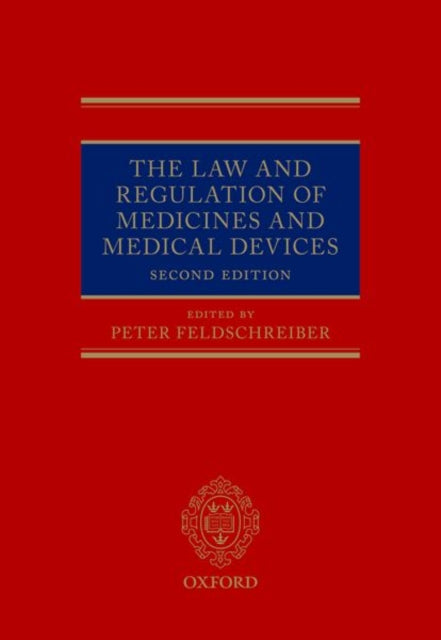 Book cover of: Law and Regulation of Medicines and Medical Devices. By: Peter Feldschreiber