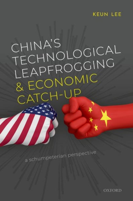 Book cover of: China's Technological Leapfrogging and Economic Catch-up. By: Keun Lee