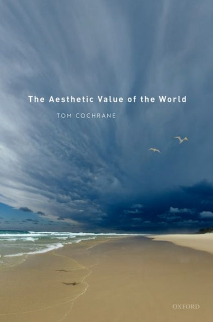 Book cover of: Aesthetic Value of the World. By: Tom Cochrane
