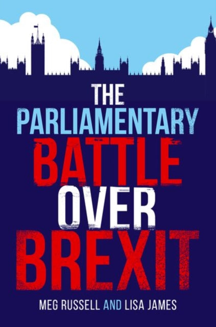 Book cover of: Parliamentary Battle over Brexit. By: Meg Russell