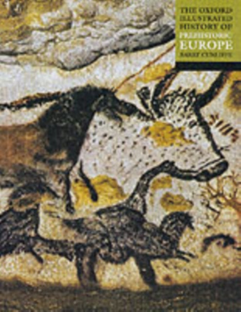 Book cover of: Oxford Illustrated History of Prehistoric Europe. By: Barry W. Cunliffe