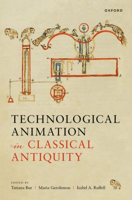 Book cover of: Technological Animation in Classical Antiquity. By: Maria Gerolemou