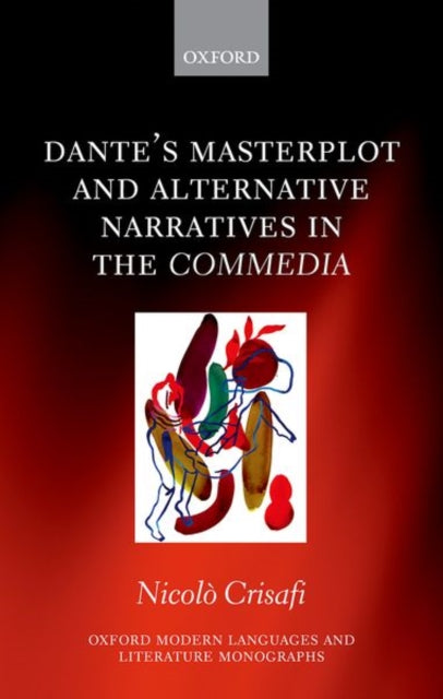 Book cover of: Dante's Masterplot and Alternative Narratives in the Commedia. By: Nicolò Crisafi