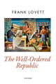 Book cover of: Well-Ordered Republic. By: Frank Lovett