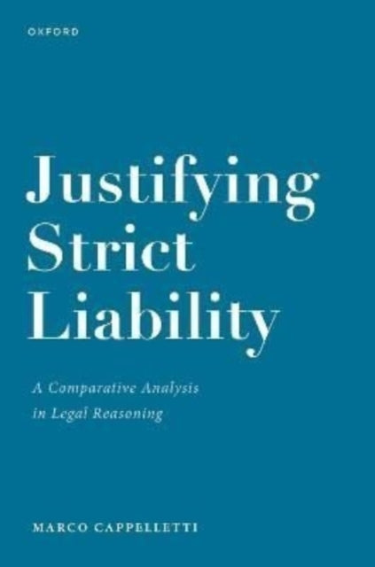 Book cover of: Justifying Strict Liability. By: Marco Cappelletti