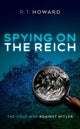 Book cover of: Spying on the Reich. By: Roger Howard