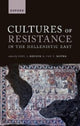 Book cover of: Cultures of Resistance in the Hellenistic East. By: Paul J. Kosmin