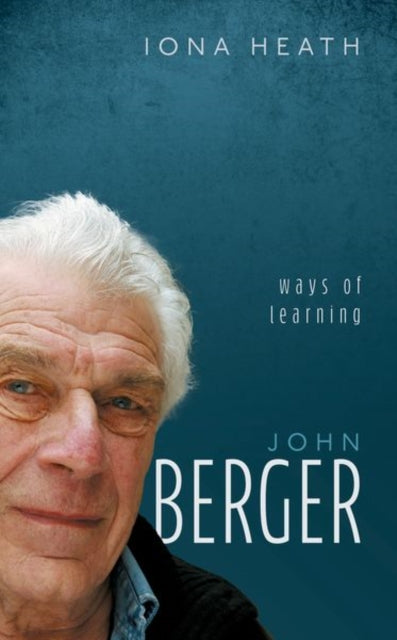 Book cover of: John Berger. By: Iona Heath