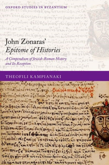 Book cover of: John Zonaras' Epitome of Histories. By: Theofili Kampianaki