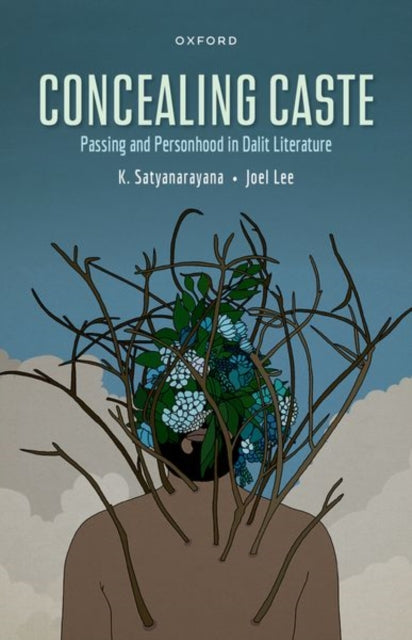 Book cover of: Concealing Caste. By: Kusuma Satyanarayanan