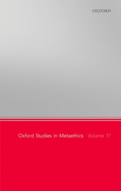 Book cover of: Oxford Studies in Metaethics, Volume 17. By: Russ Shafer-Landau