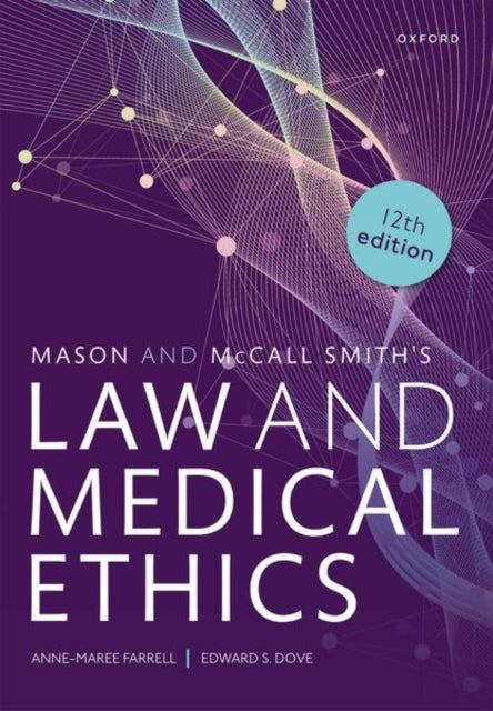 Book cover of: Mason and McCall Smith's Law and Medical Ethics. By: Anne-Maree Farrell