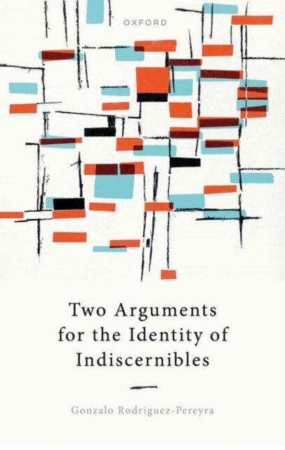 Book cover of: Two Arguments for the Identity of Indiscernibles. By: Gonzalo Rodriguez-Pereyra