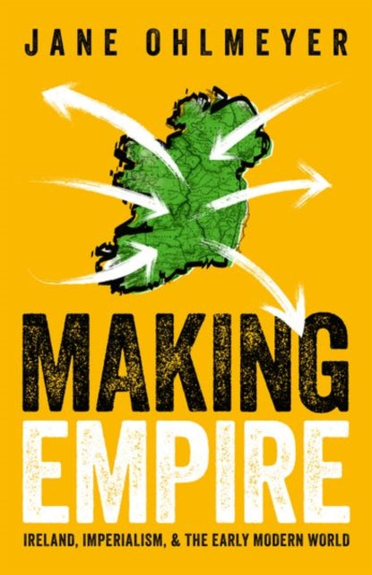 Book cover of: Making Empire. By: Jane Ohlmeyer