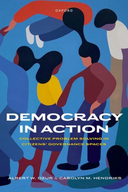 Book cover of: Democracy in Action. By: Albert W. Dzur
