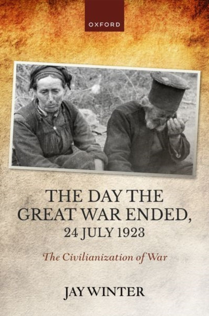 Book cover of: Day the Great War Ended, 24 July 1923. By: Jay Winter