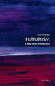 Futurism, A Very Short Introduction 9780192871008 Ara Merjian