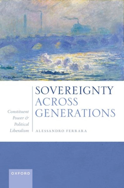 Book cover of: Sovereignty Across Generations. By: Alessandro Ferrara