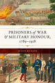 Book cover of: Prisoners of War and Military Honour, 1789–1918. By: Jasper Heinzen