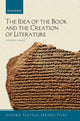 Book cover of: Idea of the Book and the Creation of Literature. By: Stephen Orgel