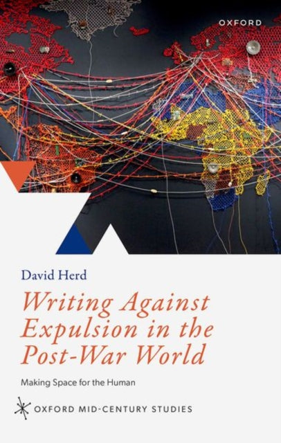 Book cover of: Writing Against Expulsion in the Post-War World. By: David Herd